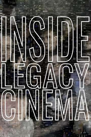 Inside Legacy Cinema Poster