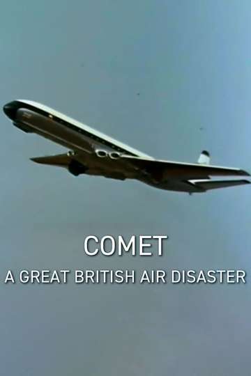 Comet A Great British Air Disaster