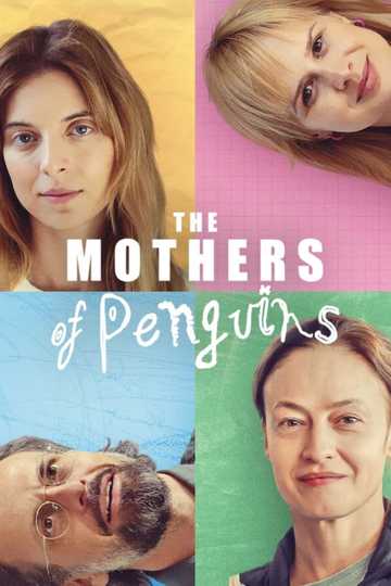 The Mothers of Penguins Poster