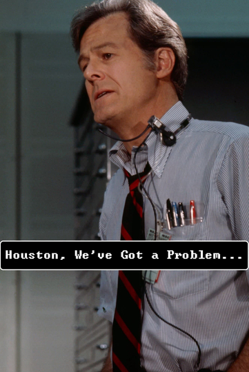 Houston, We've Got a Problem Poster