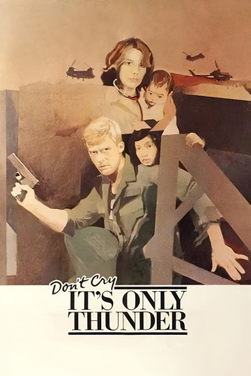 Don't Cry, It's Only Thunder Poster