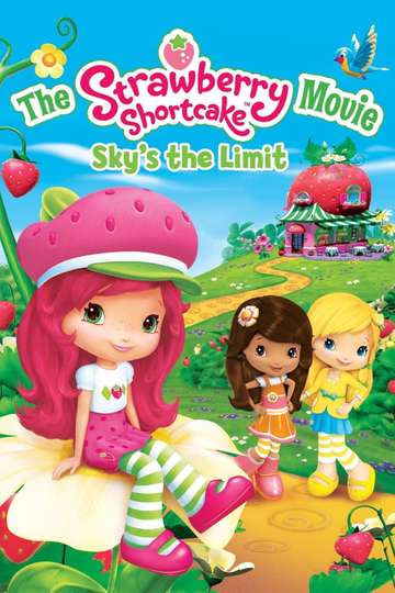 The Strawberry Shortcake Movie Skys the Limit Poster