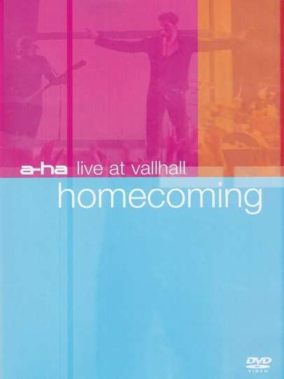 a-ha | Homecoming: Live At Vallhall Poster