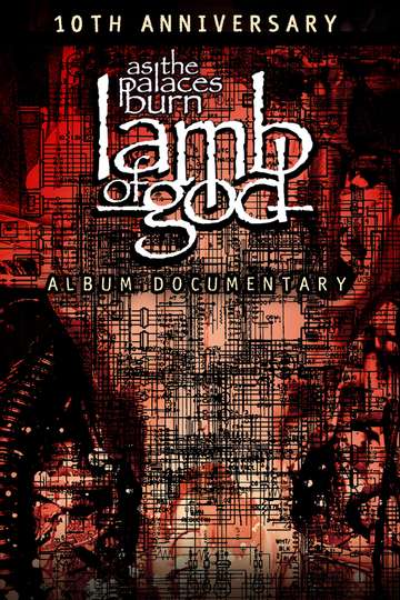 Lamb of God The Making of As the Palaces Burn Album Poster