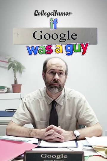 If Google Was A Guy