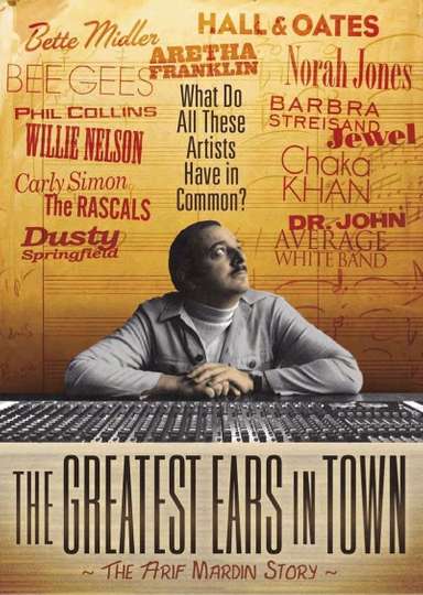 The Greatest Ears in Town The Arif Mardin Story Poster