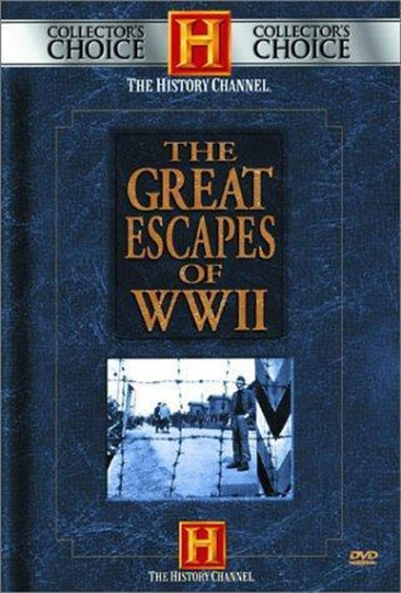 The Great Escapes of World War II