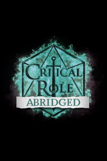 Critical Role Abridged