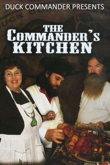 Duck Commander Presents The Commanders Kitchen