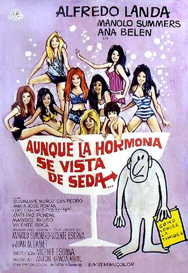 Aunque la hormona se vista de seda... Poster