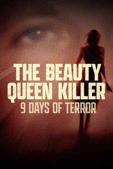 The Beauty Queen Killer: 9 Days of Terror