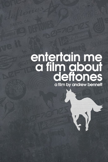 Entertain Me A Film About the Deftones