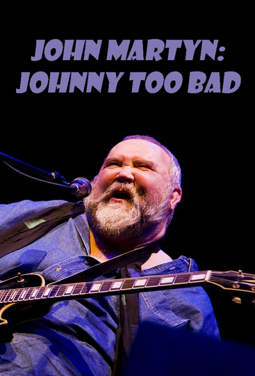 John Martyn Johnny Too Bad