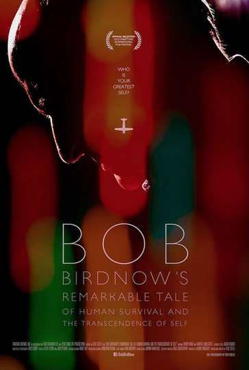 Bob Birdnow's Remarkable Tale of Human Survival and the Transcendence of Self Poster