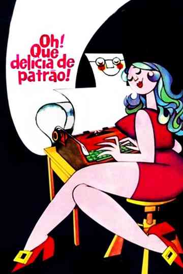 Oh! Que Delícia de Patrão! Poster