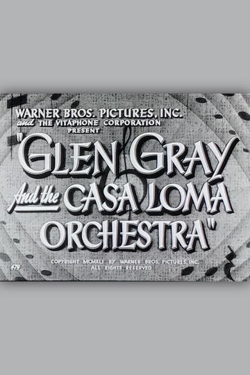 Glen Gray and the Casa Loma Orchestra