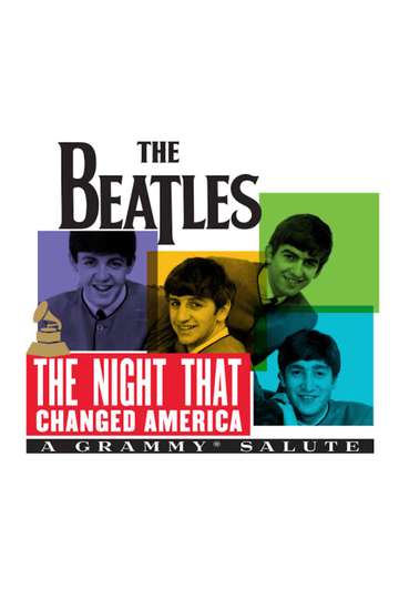 The Night That Changed America: A Grammy Salute to the Beatles Poster
