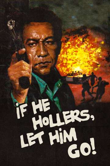 If He Hollers, Let Him Go! Poster