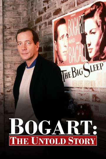 Bogart The Untold Story