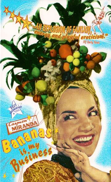 Carmen Miranda: Bananas Is My Business Poster