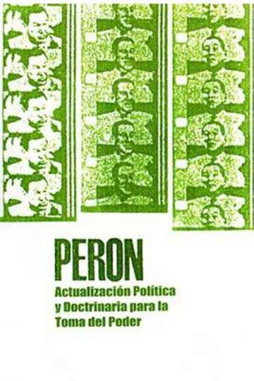 Perón Political Update and Doctrine for the Seizure of Power