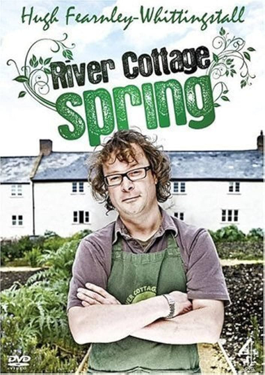 River Cottage: Spring