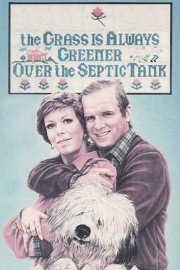 The Grass Is Always Greener Over the Septic Tank Poster