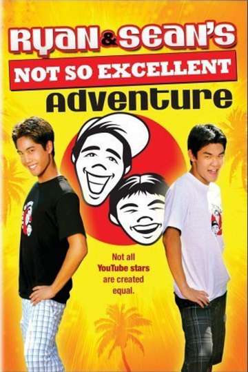 Ryan and Seans Not So Excellent Adventure Poster