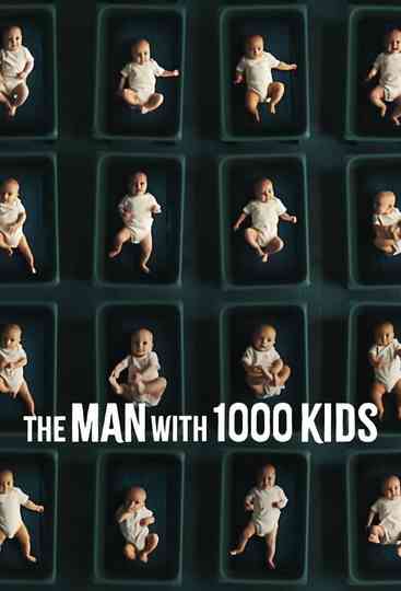 The Man with 1000 Kids poster