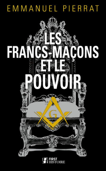 Les FrancsMaçons et le Pouvoir