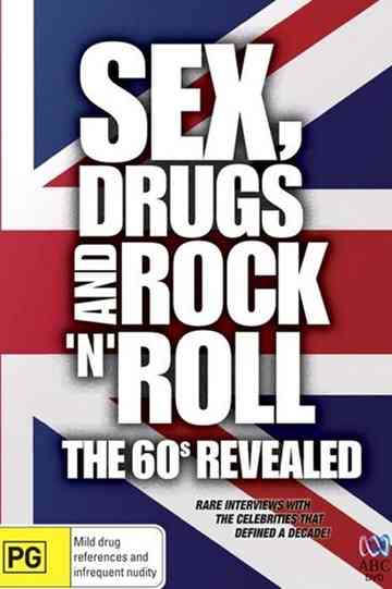 Sex, Drugs and Rock 'n' Roll: The 60s Revealed