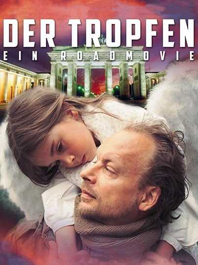 Der Tropfen - Ein Roadmovie Poster