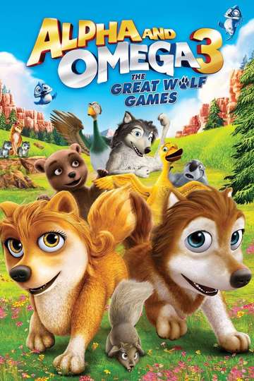 Alpha and Omega 3 The Great Wolf Games Poster