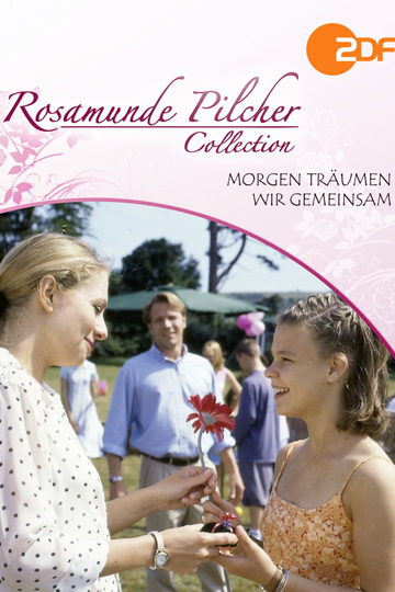 Rosamunde Pilcher Morgen träumen wir gemeinsam