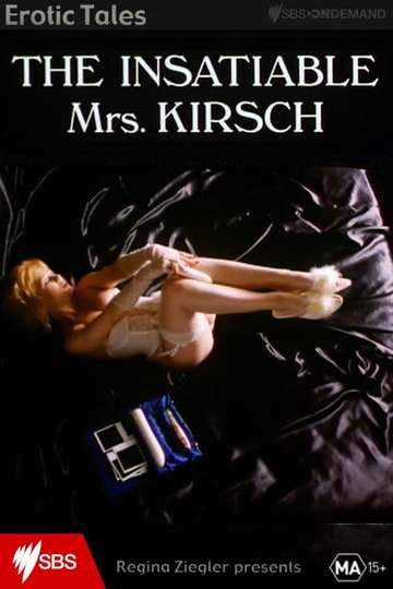 The Insatiable Mrs. Kirsch