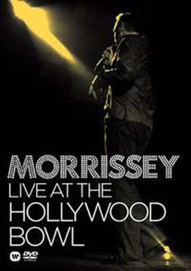 Morrissey  Live at the Hollywood Bowl