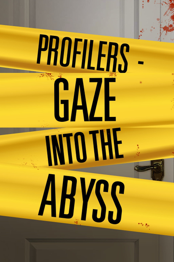 Profilers Gaze Into the Abyss Poster