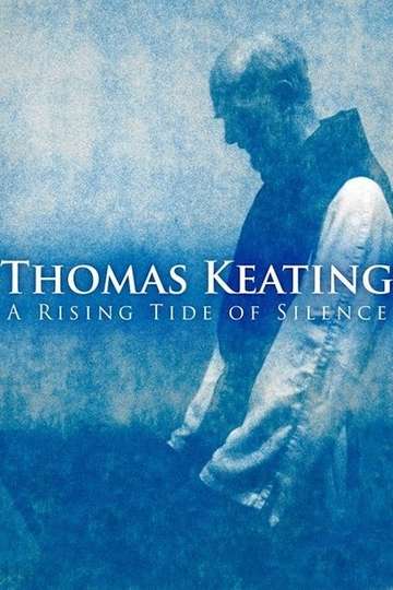 Thomas Keating A Rising Tide of Silence