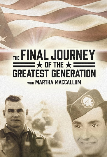 The Final Journey of the Greatest Generation