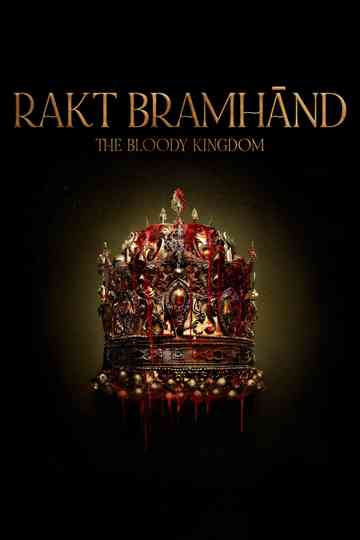 Rakt Brahmānd: The Bloody Kingdom