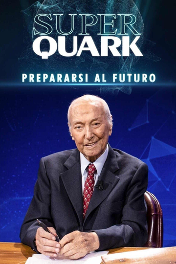 Superquark - Prepararsi al futuro