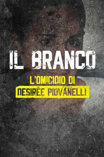 Il branco - L'omicidio di Desiree Piovanelli