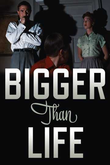 Bigger Than Life Poster