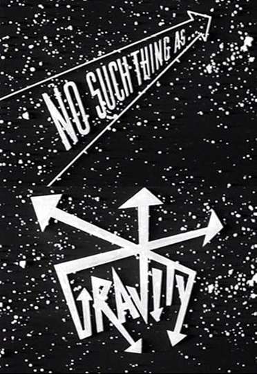 No Such Thing as Gravity Poster