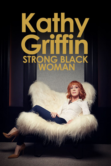 Kathy Griffin Strong Black Woman