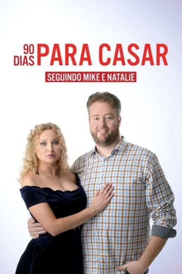 90 Dias para Casar: Seguindo Mike e Natalie