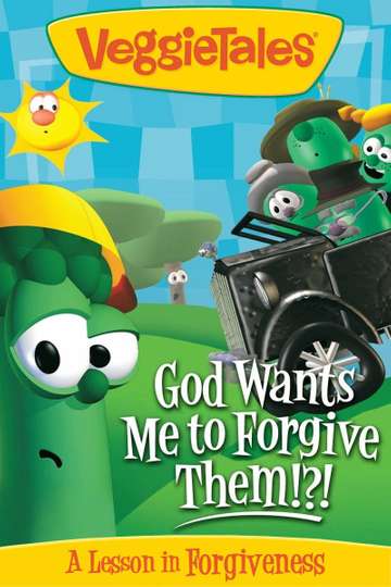 VeggieTales: God Wants Me to Forgive Them!?! Poster