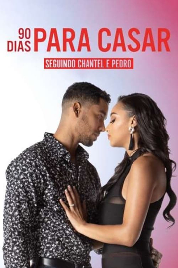 90 Dias Para Casar: Seguindo Chantel e Pedro