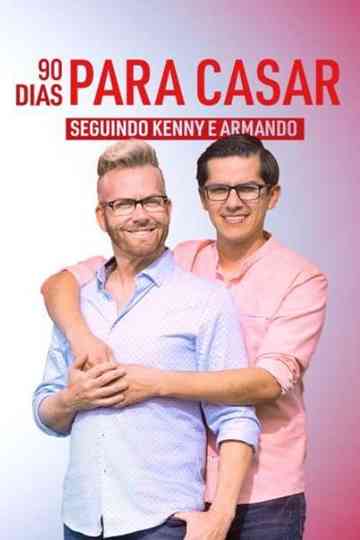 90 Dias Para Casar: Seguindo Kenny e Armando