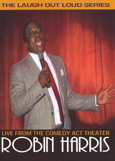 Robin Harris Live from the Comedy Act Theater